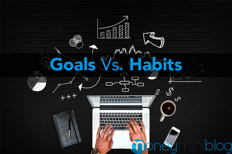 Goals vs. Habits: Which is Better?